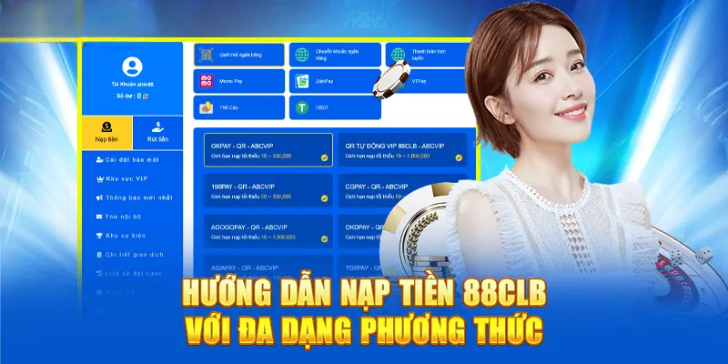 Nạp Tiền 88CLB Đơn Giản Và Tiện Lợi Chỉ Với 1 Phút